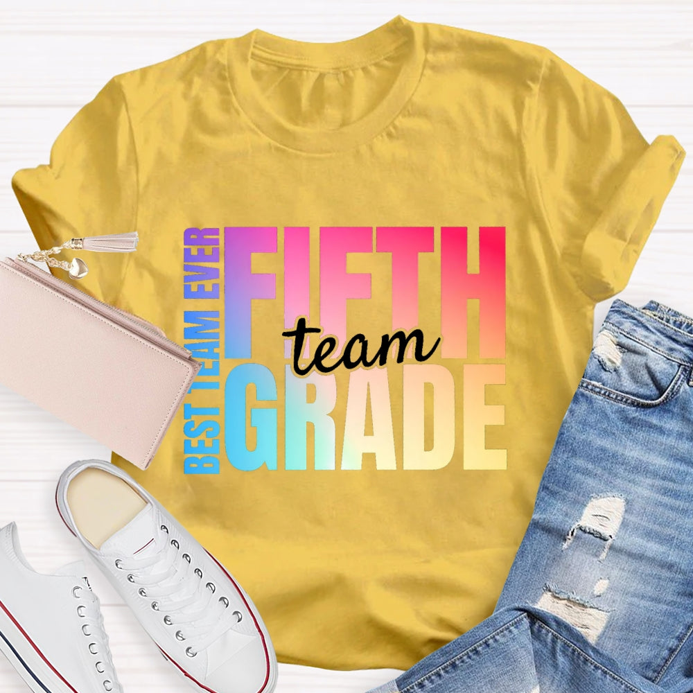 Personalized Grade Fifth Grade Best Team Ever Teacher T-shirt