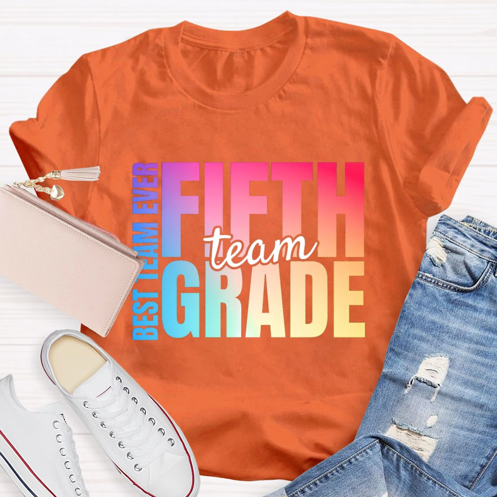 Personalized Grade Fifth Grade Best Team Ever Teacher T-shirt
