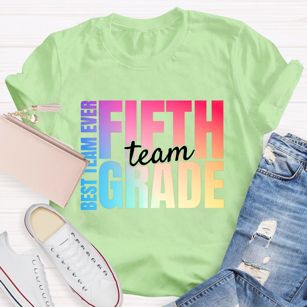 Personalized Grade Fifth Grade Best Team Ever Teacher T-shirt