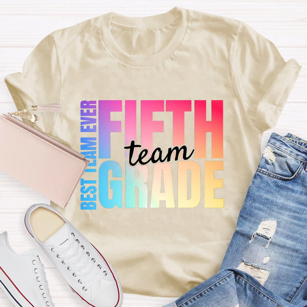 Personalized Grade Fifth Grade Best Team Ever Teacher T-shirt