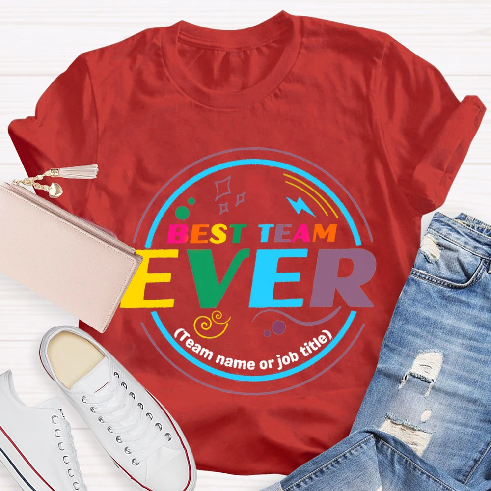Personalized Team Name Best Team Ever Colorful Circle T-shirt