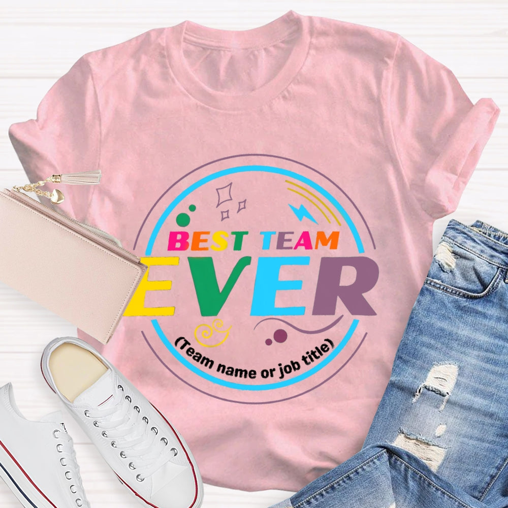 Personalized Team Name Best Team Ever Colorful Circle T-shirt