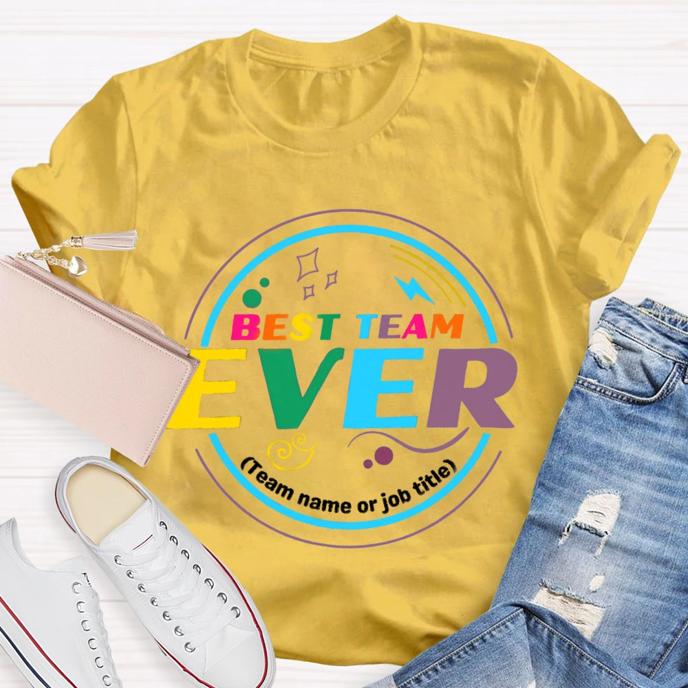 Personalized Team Name Best Team Ever Colorful Circle T-shirt
