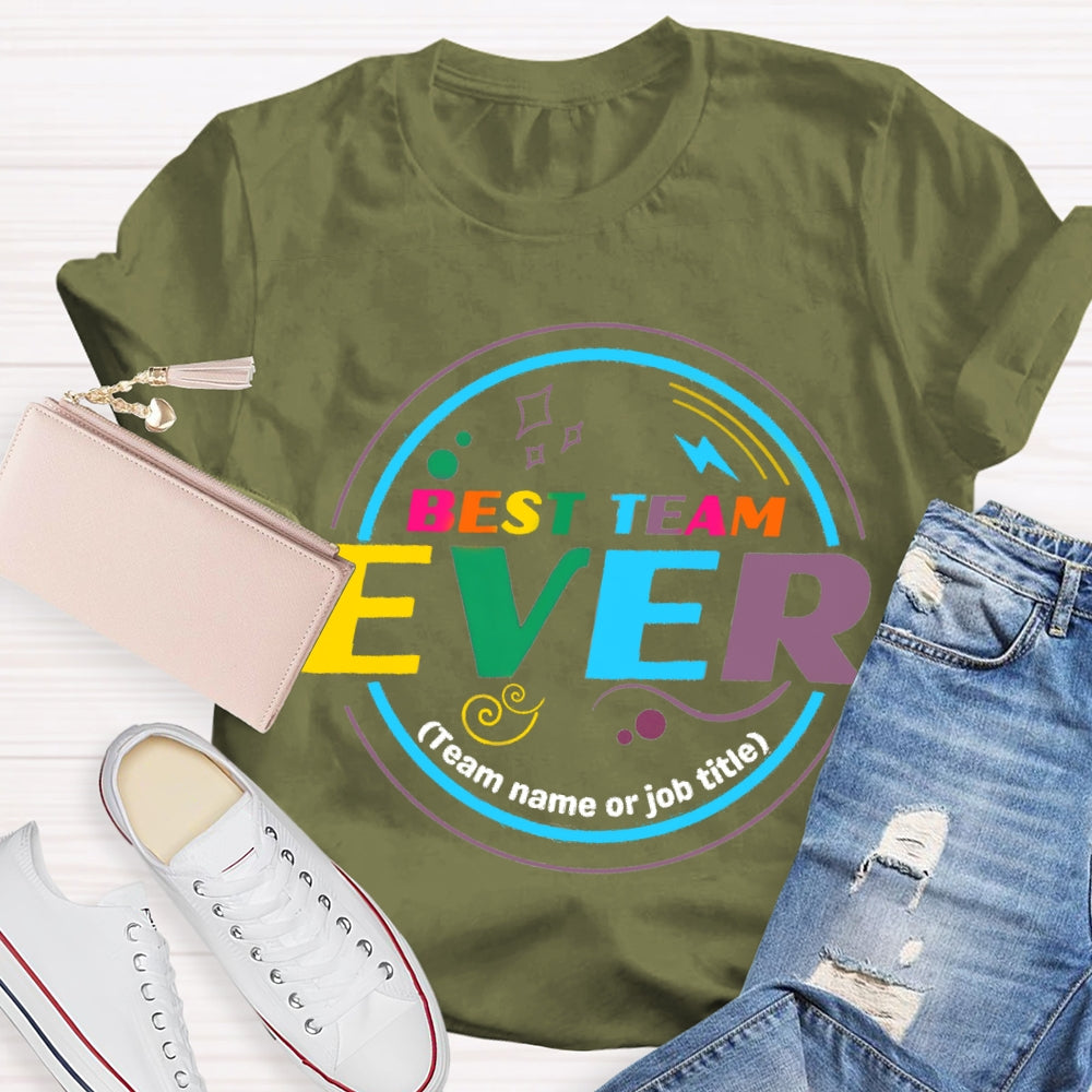 Personalized Team Name Best Team Ever Colorful Circle T-shirt