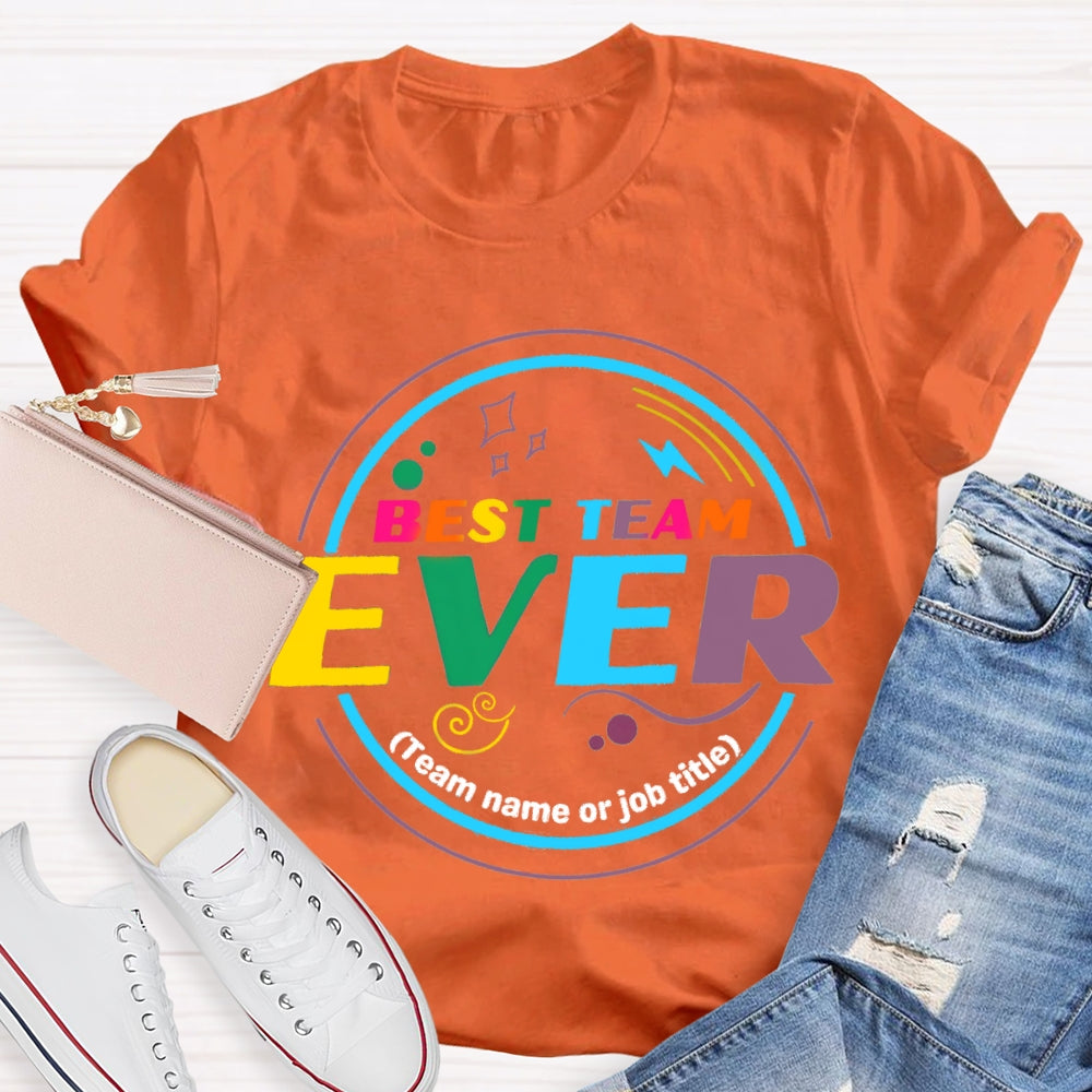 Personalized Team Name Best Team Ever Colorful Circle T-shirt