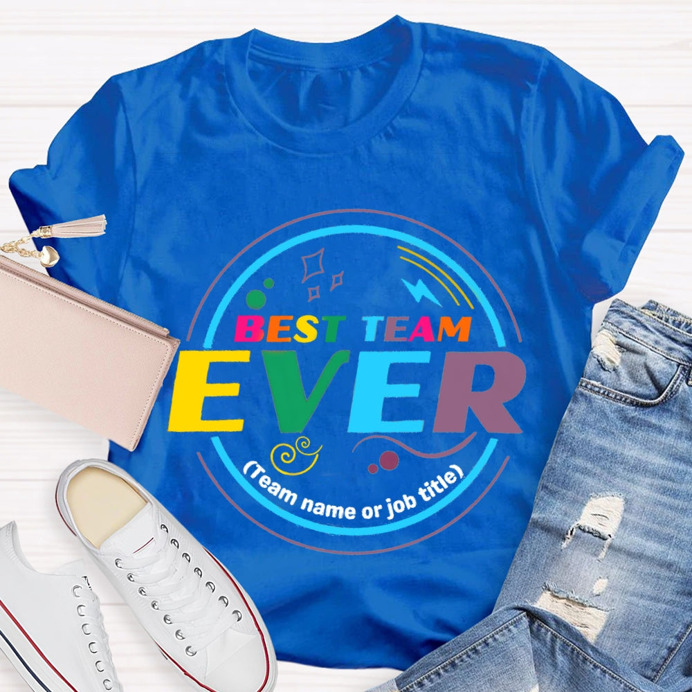 Personalized Team Name Best Team Ever Colorful Circle T-shirt