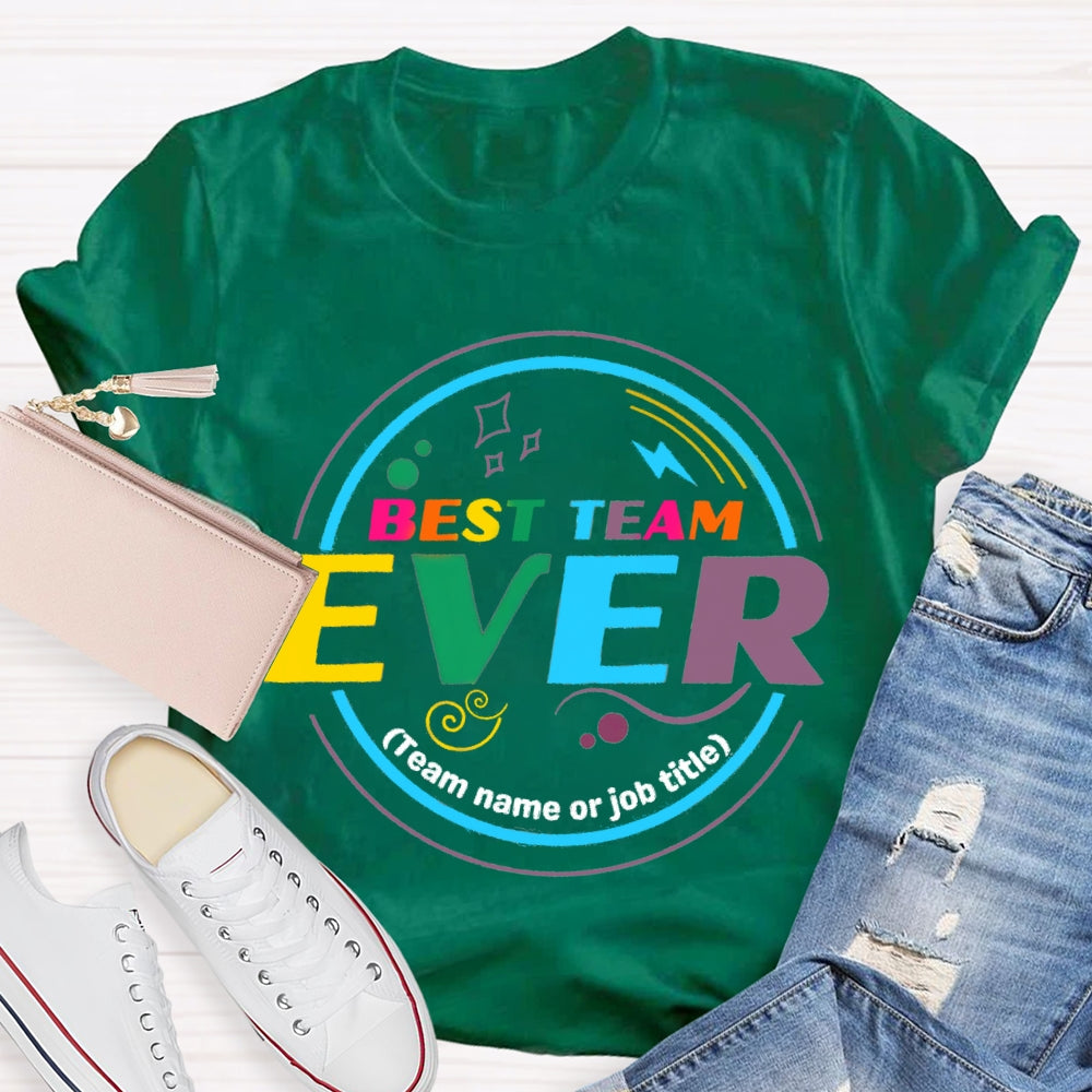 Personalized Team Name Best Team Ever Colorful Circle T-shirt