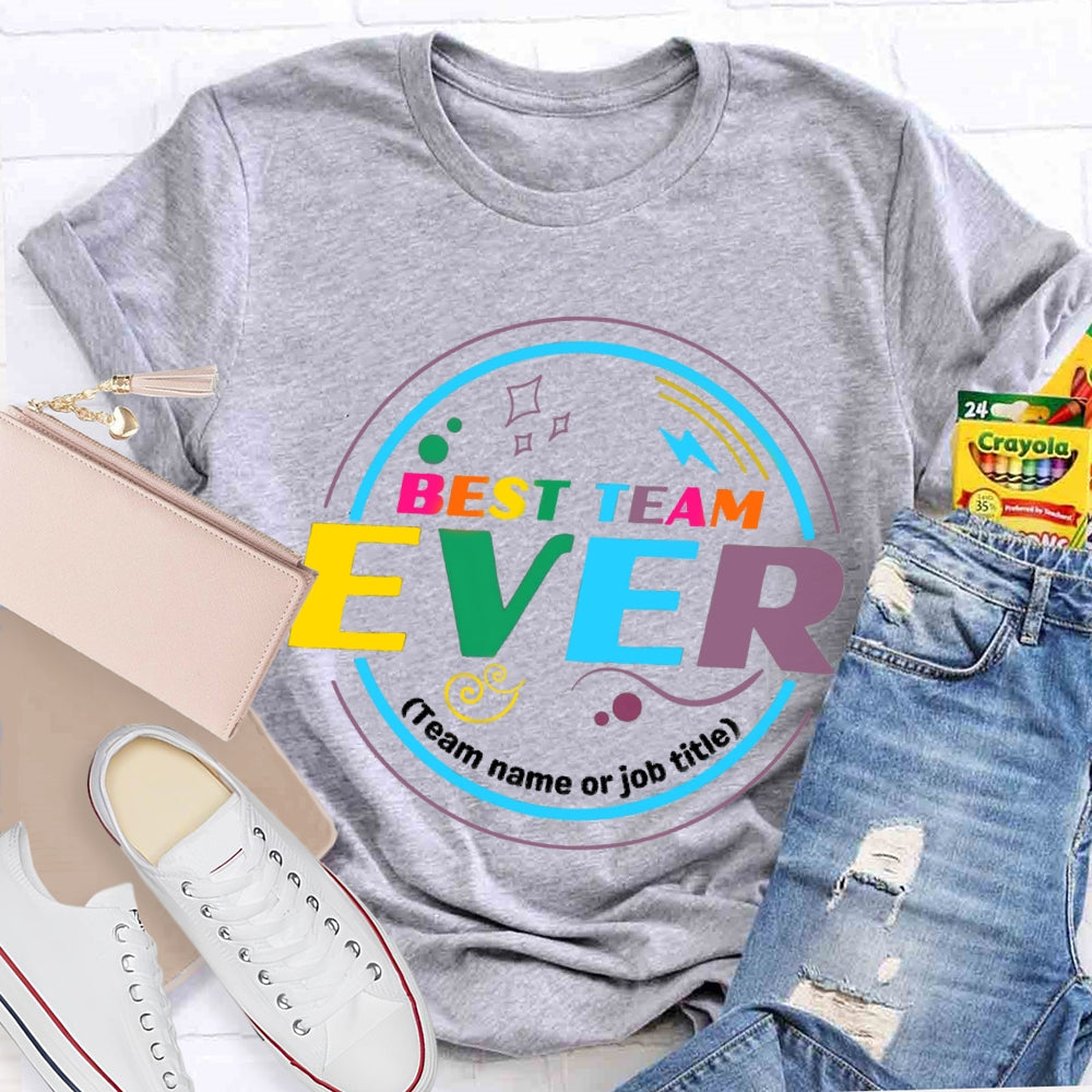 Personalized Team Name Best Team Ever Colorful Circle T-shirt