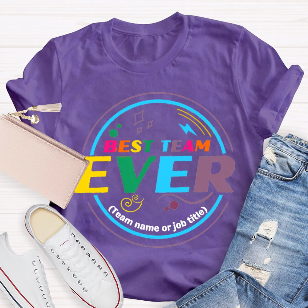 Personalized Team Name Best Team Ever Colorful Circle T-shirt