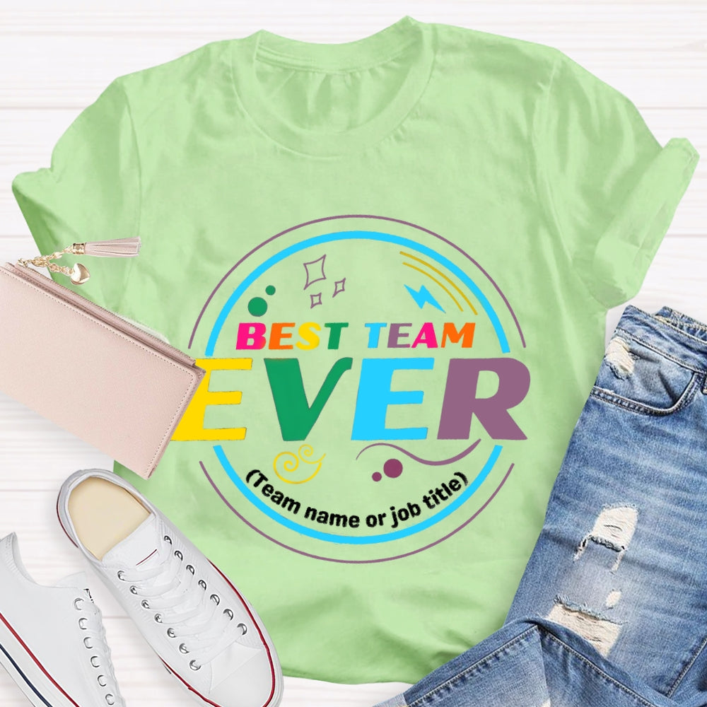 Personalized Team Name Best Team Ever Colorful Circle T-shirt