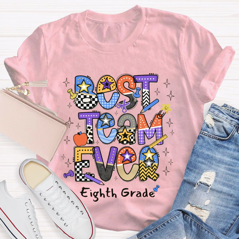 Personalized Grade Or Team Name Best Team Ever T-shirt