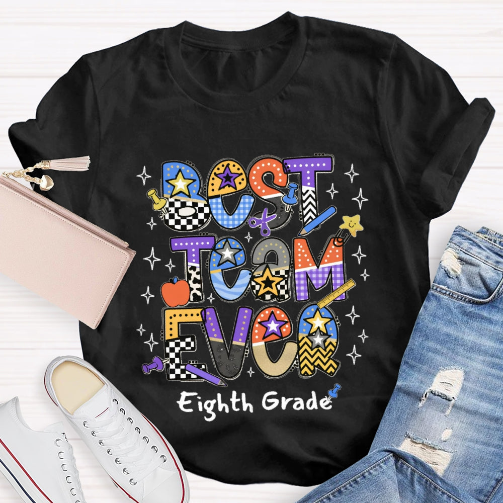 Personalized Grade Or Team Name Best Team Ever T-shirt