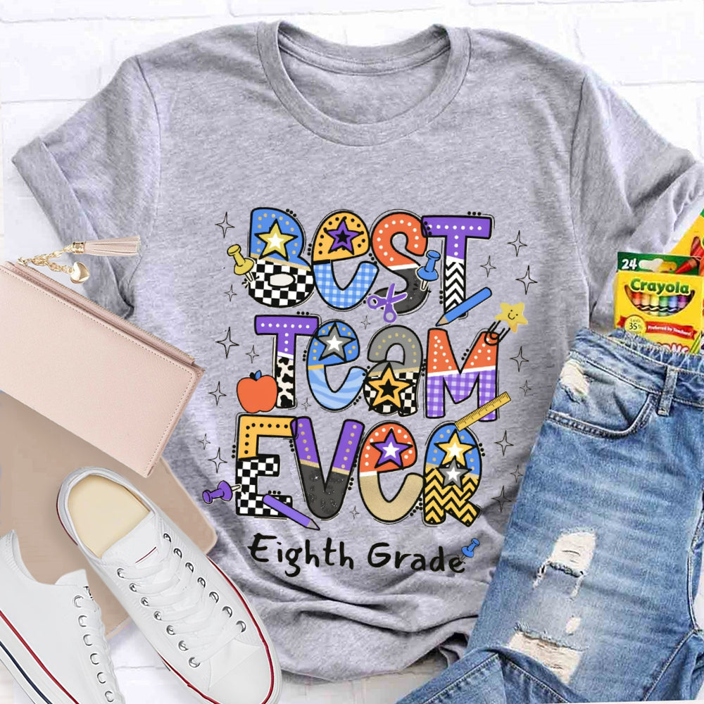 Personalized Grade Or Team Name Best Team Ever T-shirt