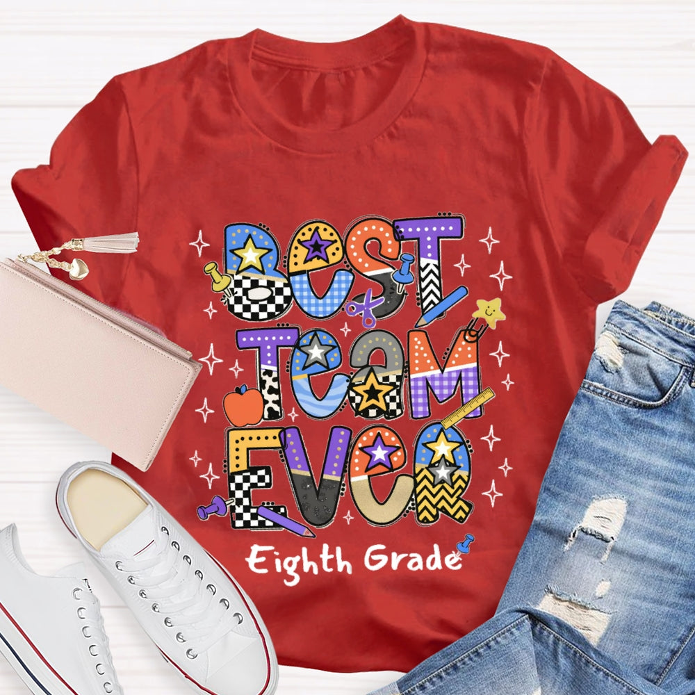 Personalized Grade Or Team Name Best Team Ever T-shirt