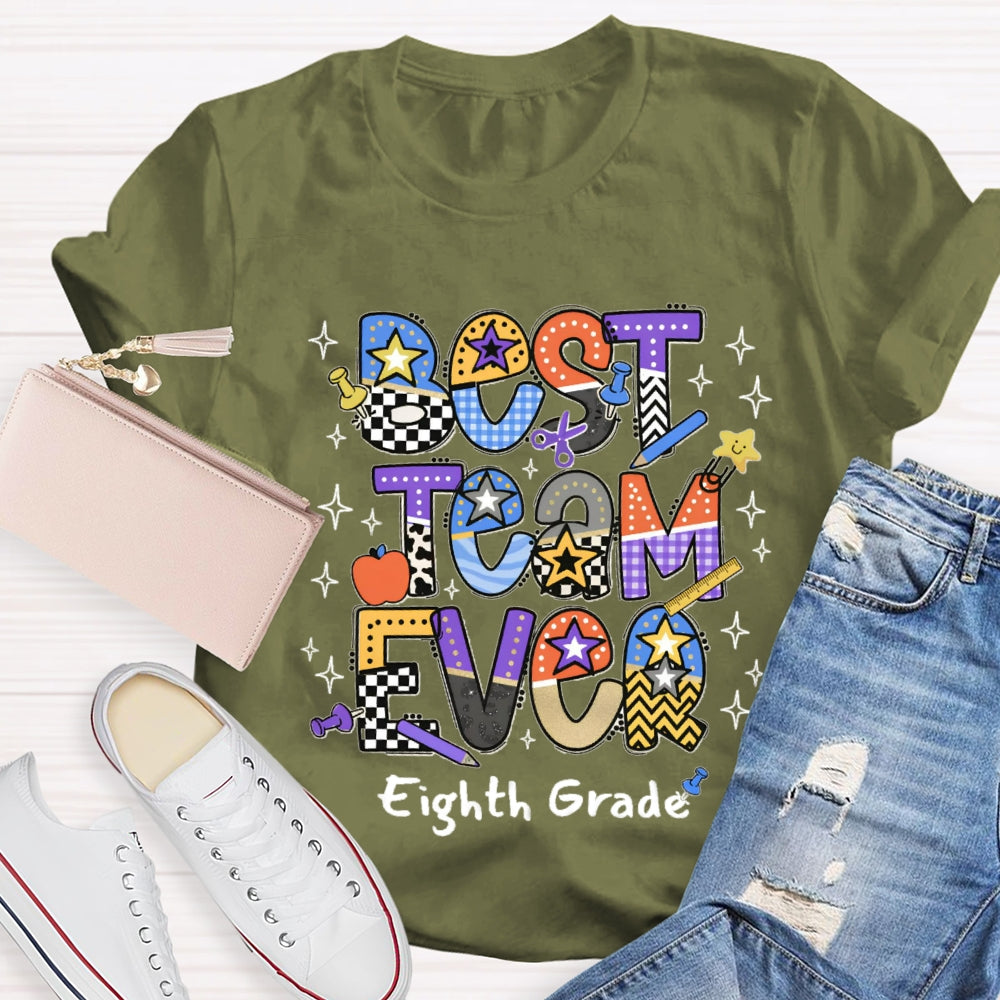 Personalized Grade Or Team Name Best Team Ever T-shirt