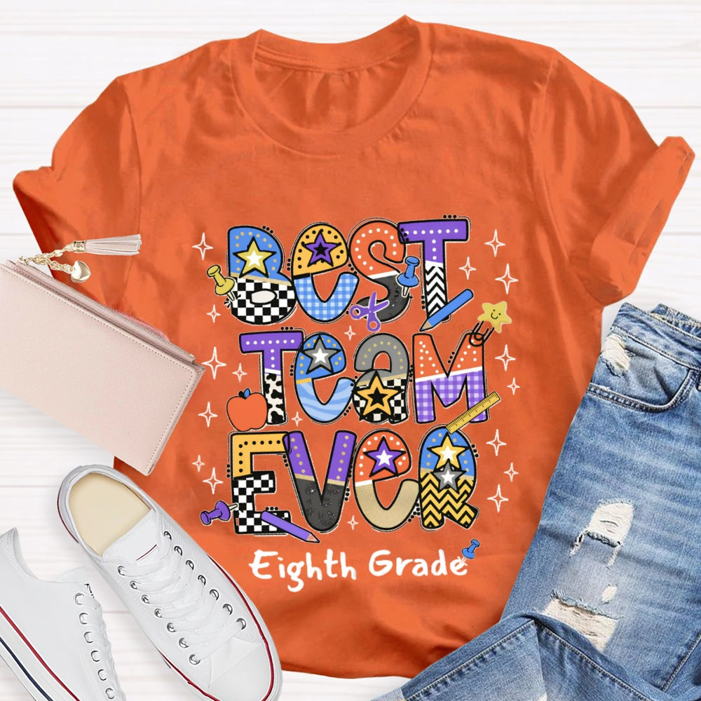 Personalized Grade Or Team Name Best Team Ever T-shirt