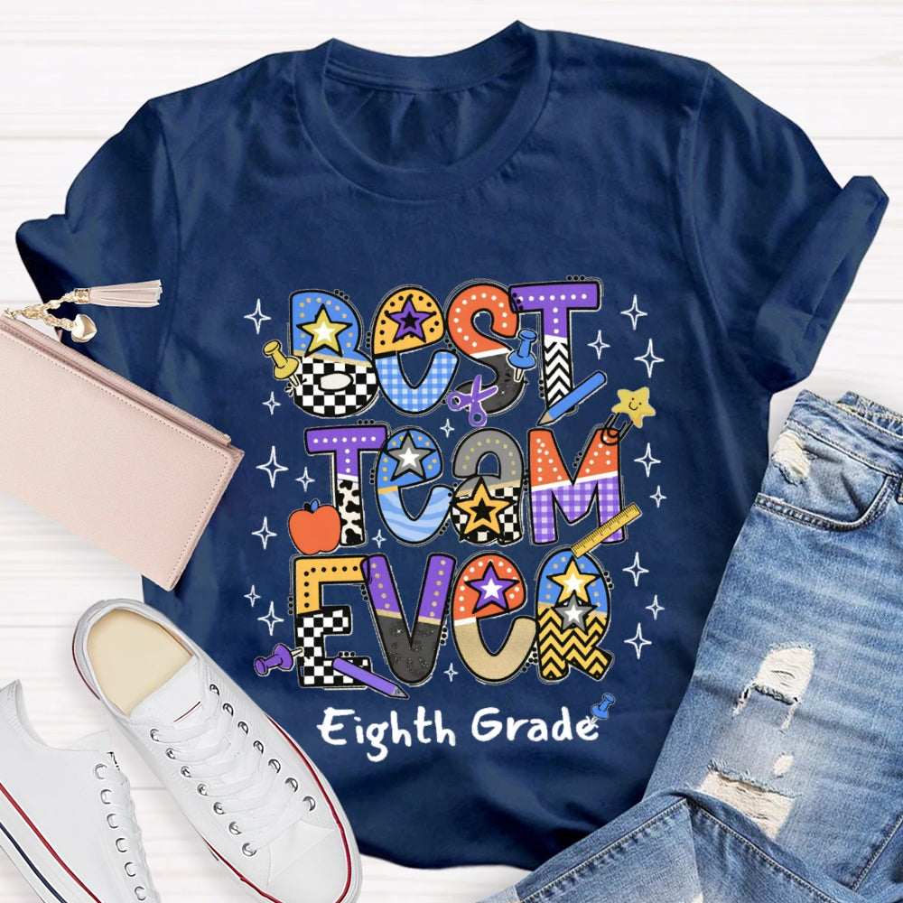 Personalized Grade Or Team Name Best Team Ever T-shirt