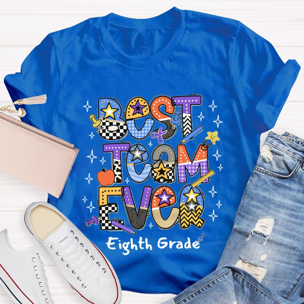 Personalized Grade Or Team Name Best Team Ever T-shirt