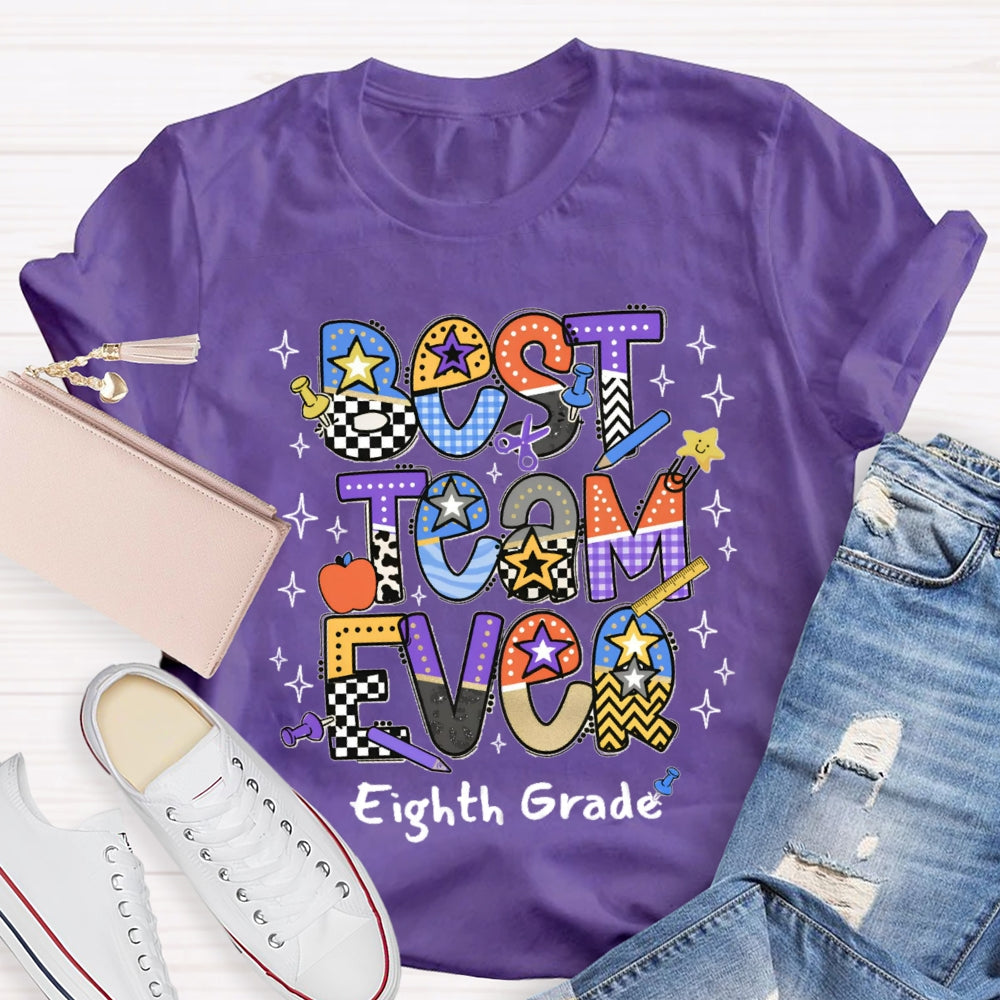 Personalized Grade Or Team Name Best Team Ever T-shirt