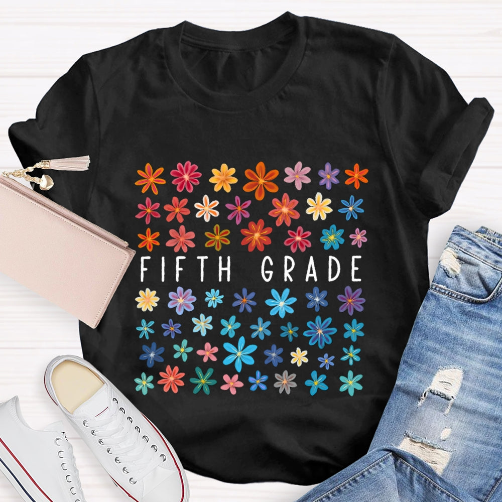 Personalized Grade Or Job Title Fifth Grade Colorful Flowers T-shirt