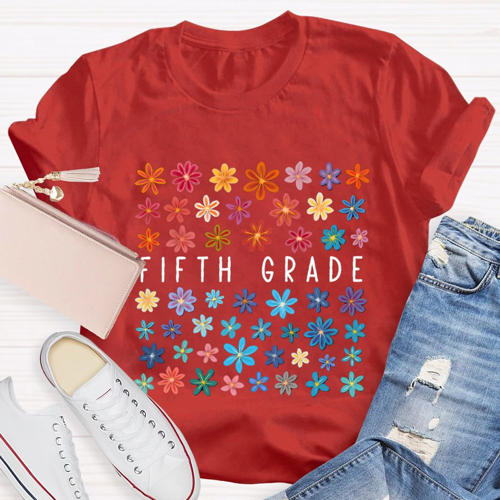 Personalized Grade Or Job Title Fifth Grade Colorful Flowers T-shirt