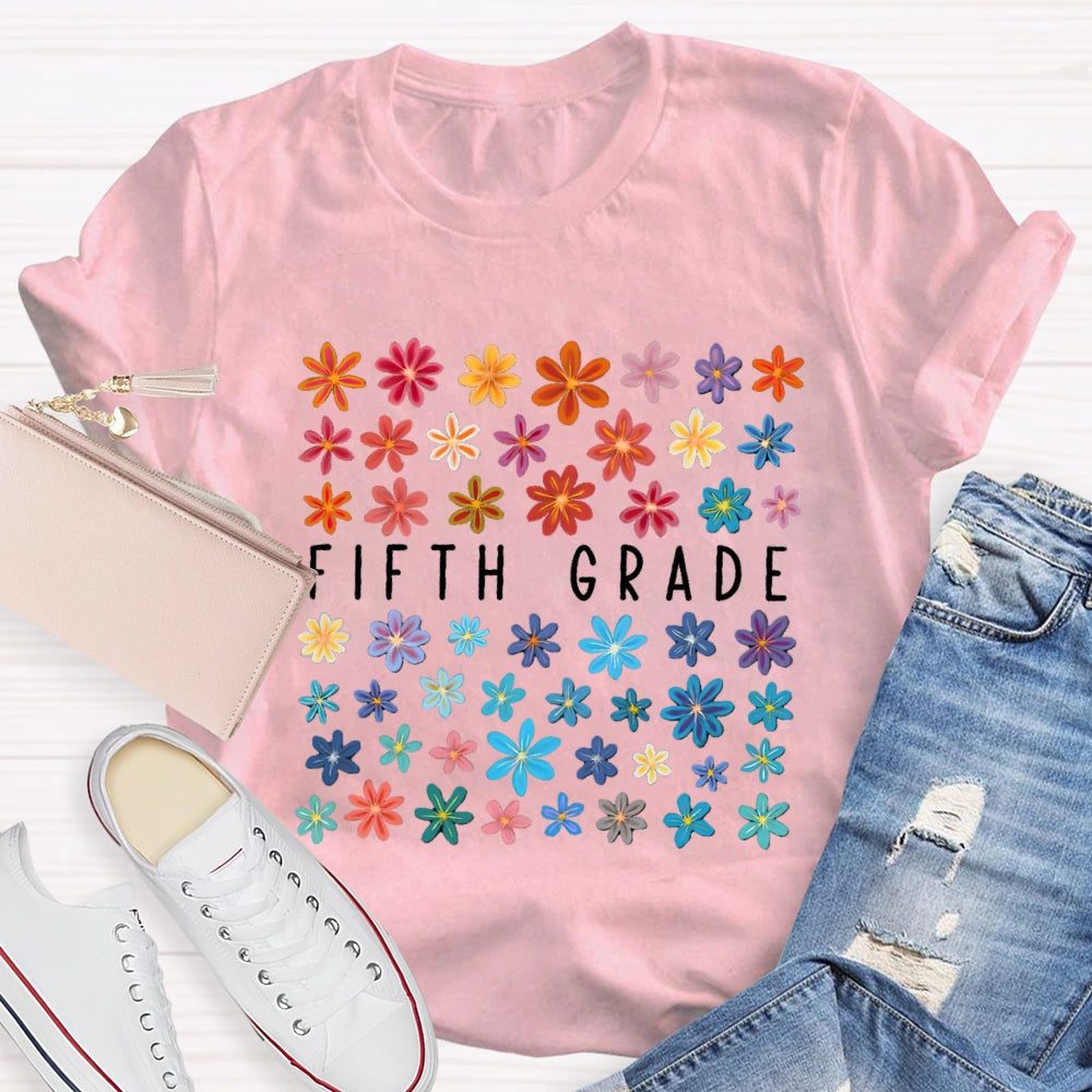 Personalized Grade Or Job Title Fifth Grade Colorful Flowers T-shirt