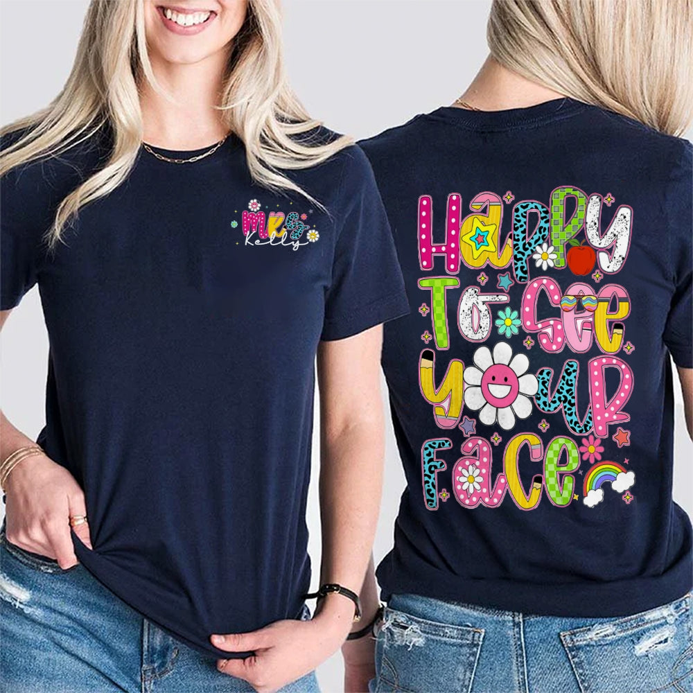 Personalized Name Happy To See Your Face Sunflower Double Printed T-shirt