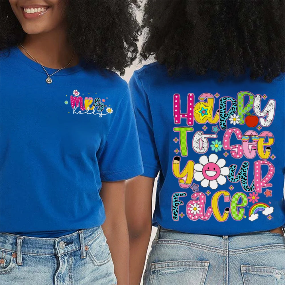 Personalized Name Happy To See Your Face Sunflower Double Printed T-shirt