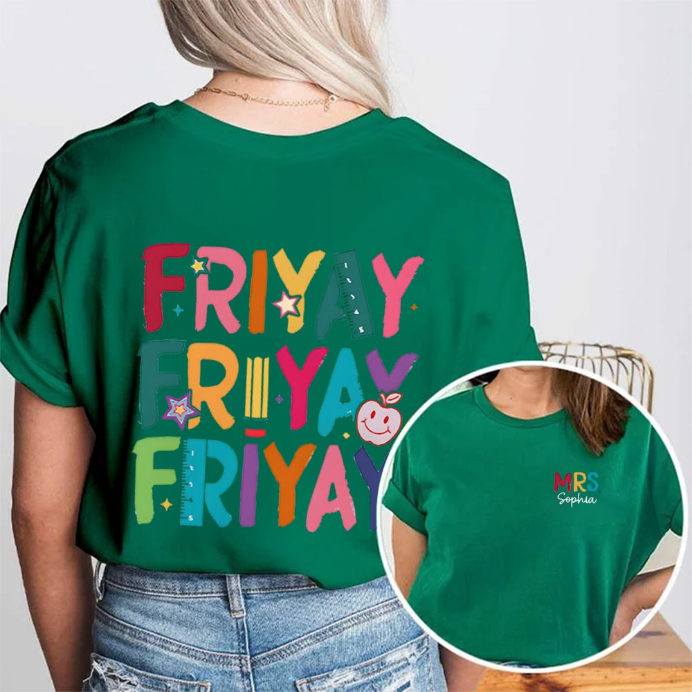 Personalized Name Happy Friyay Double Printed T-shirt