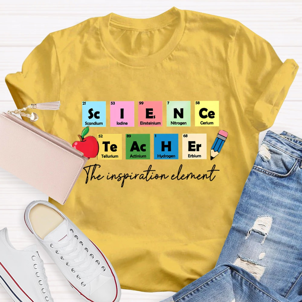 The Inspiration Element Science Teacher T-Shirt
