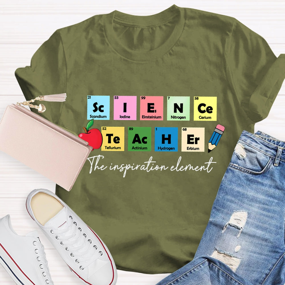 The Inspiration Element Science Teacher T-Shirt