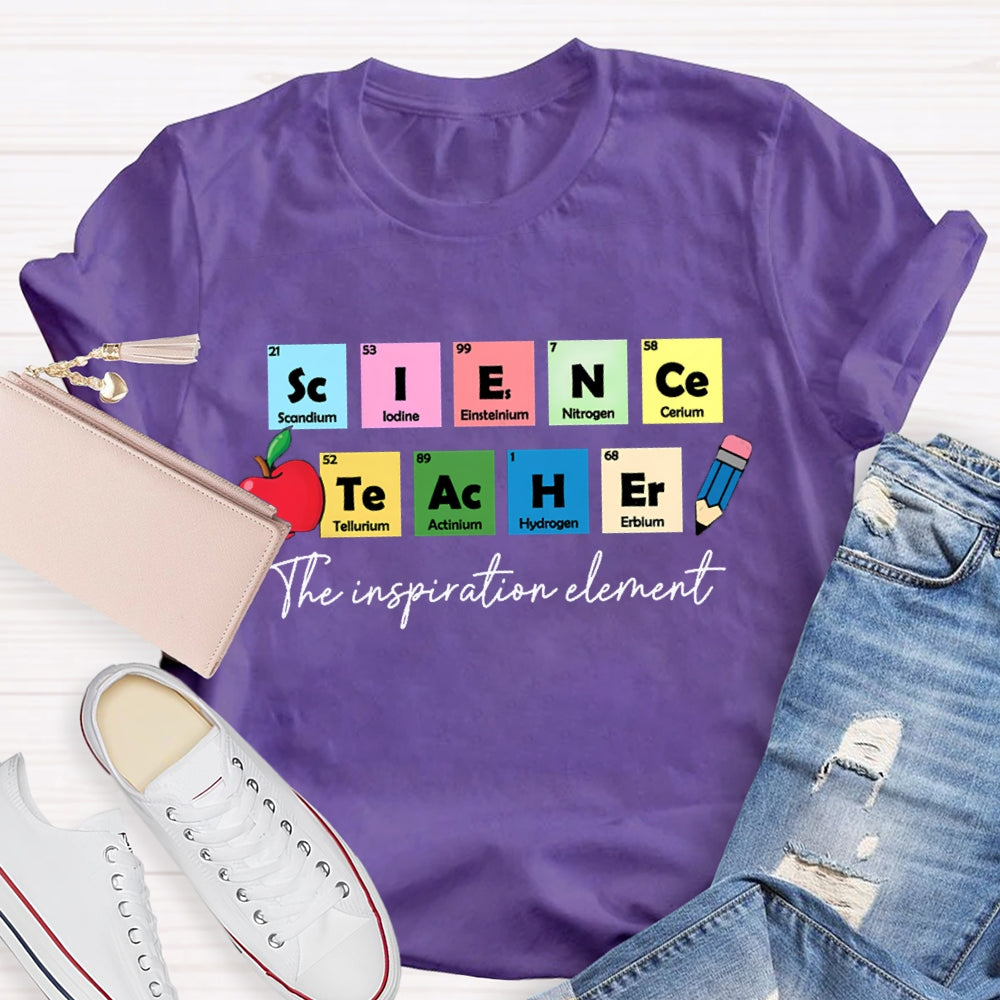 The Inspiration Element Science Teacher T-Shirt