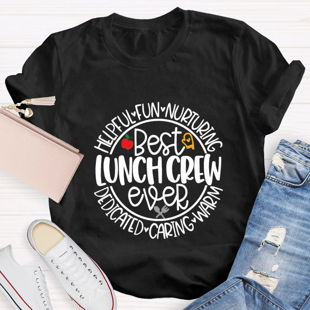 Best Lunch Crew Ever T-Shirt