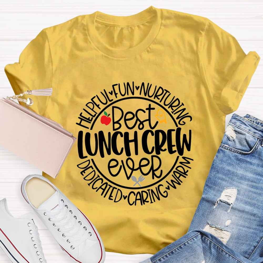 Best Lunch Crew Ever T-Shirt
