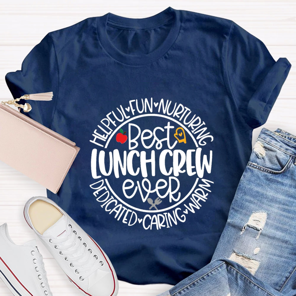Best Lunch Crew Ever T-Shirt