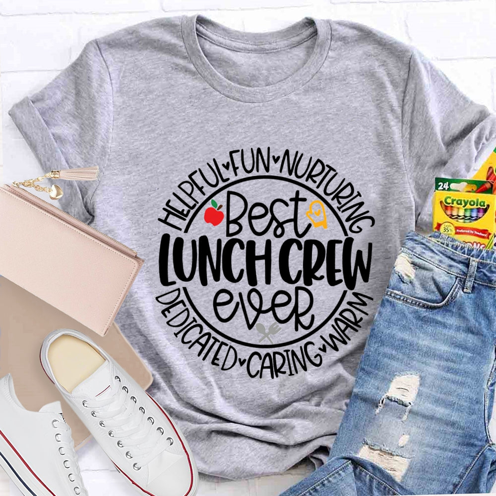 Best Lunch Crew Ever T-Shirt