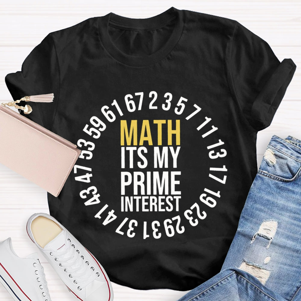 Math It'S My Prime Interest T-shirt
