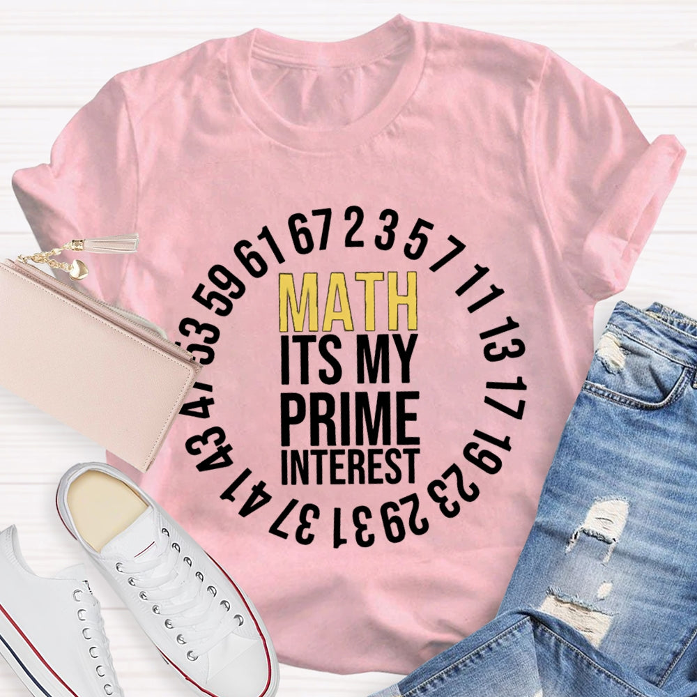 Math It'S My Prime Interest T-shirt