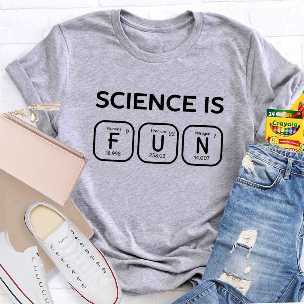 Science Is Fluorine Uranium Nitrogen Science Teacher T-shirt