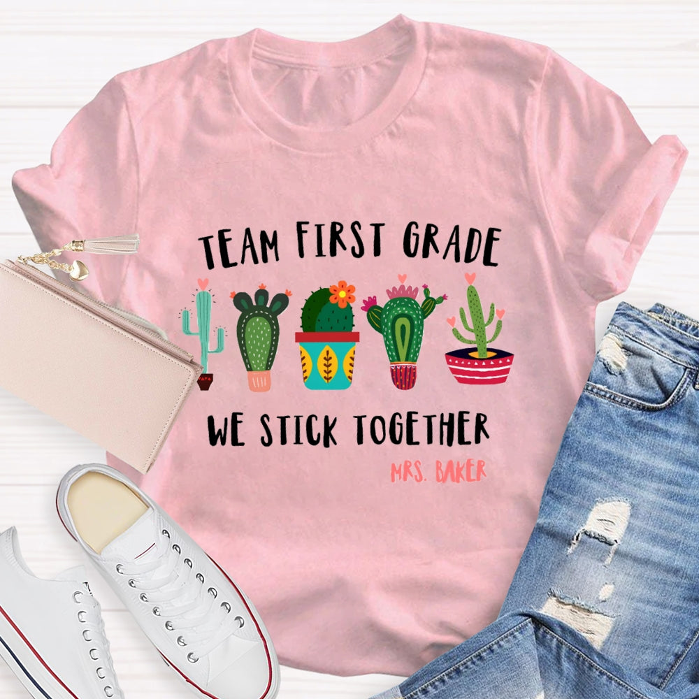 Personalized Name And Grade Team First Grade We Stick Together T-shirt