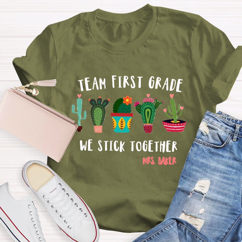 Personalized Name And Grade Team First Grade We Stick Together T-shirt
