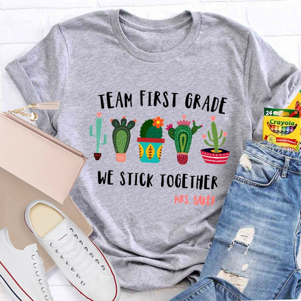 Personalized Name And Grade Team First Grade We Stick Together T-shirt