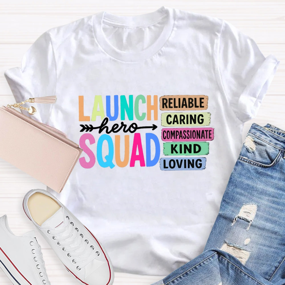 Launch Squad Reliable Caring Kind Loving T-shirt