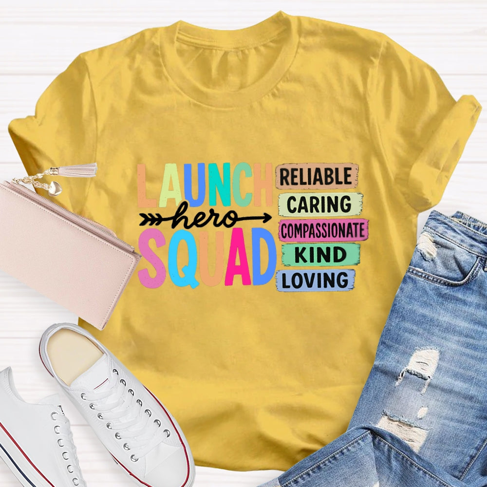 Launch Squad Reliable Caring Kind Loving T-shirt