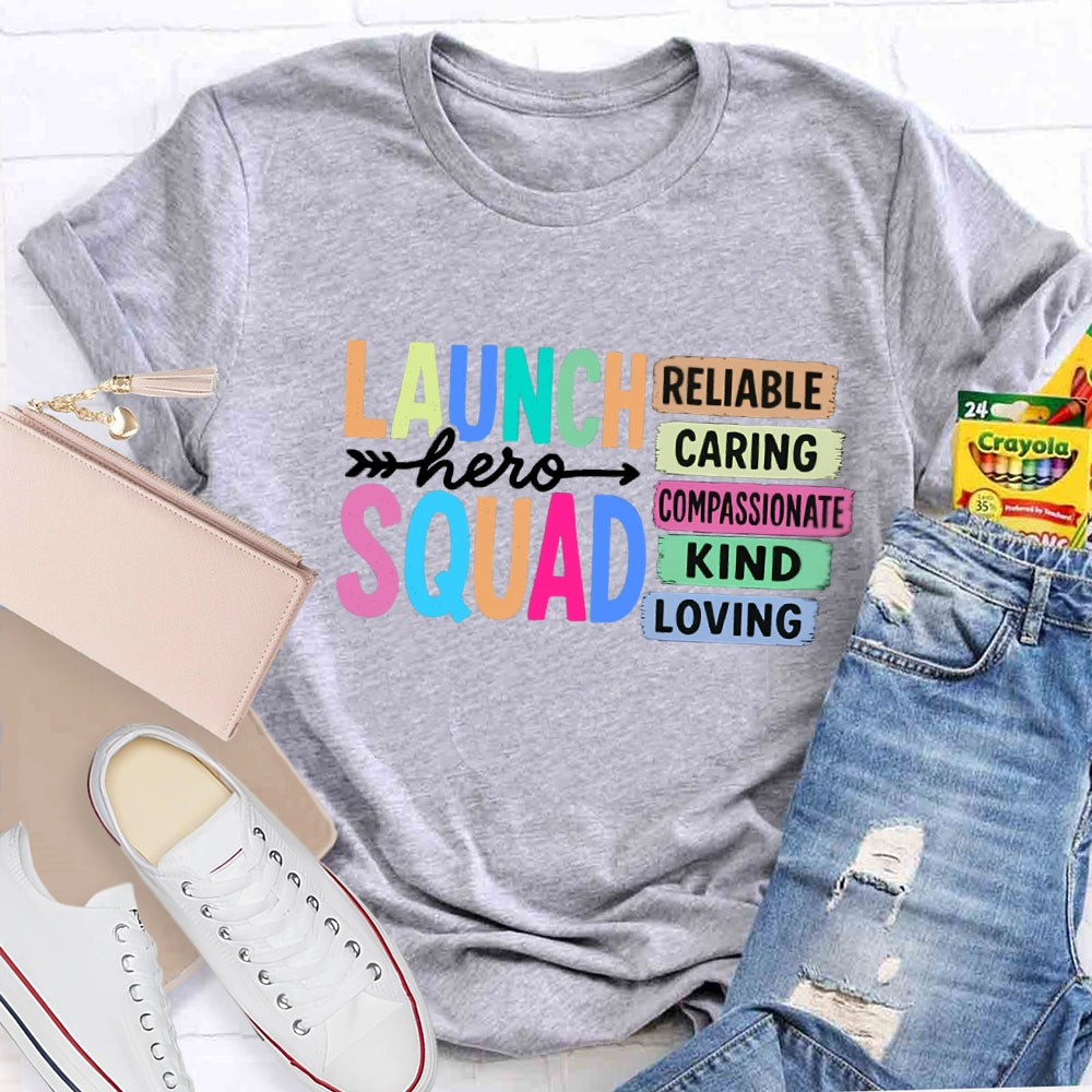 Launch Squad Reliable Caring Kind Loving T-shirt