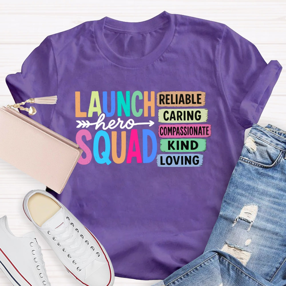 Launch Squad Reliable Caring Kind Loving T-shirt