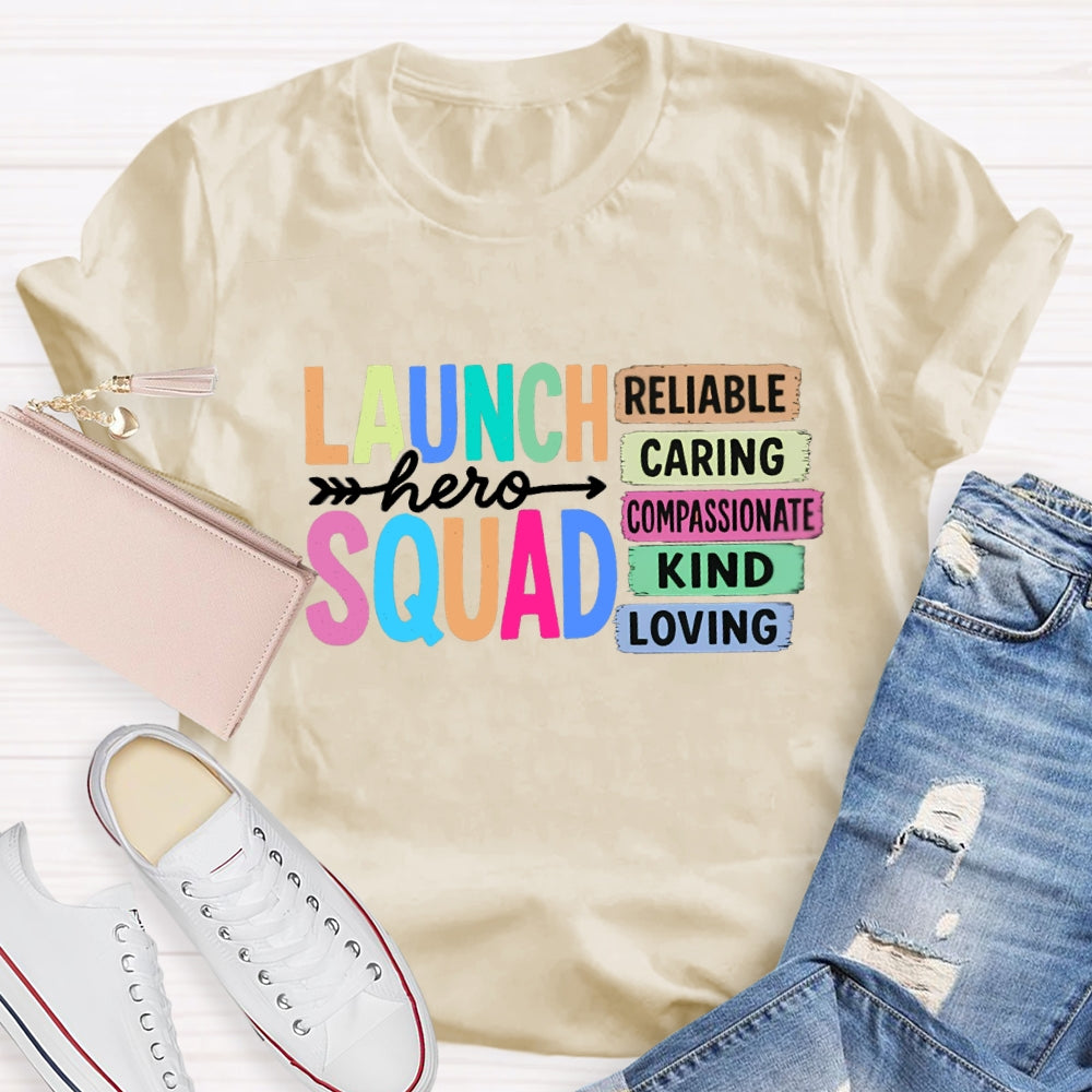 Launch Squad Reliable Caring Kind Loving T-shirt