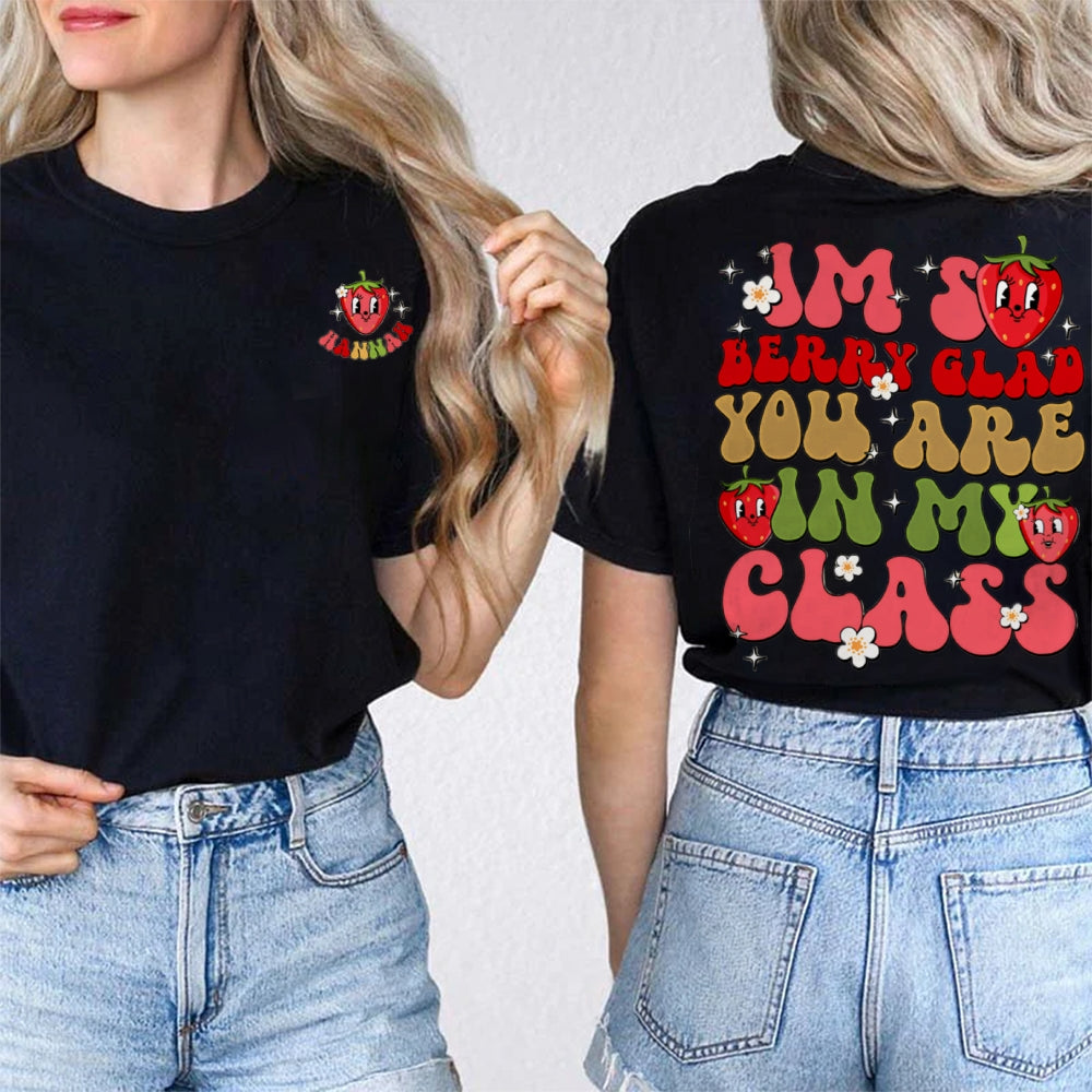 Personalized Name I'M So Beary Glad You'Re In My Class Double Printed T-shirt