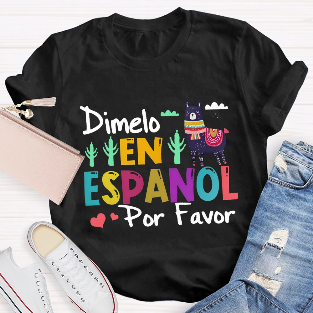 Dimelo En Espanol Por Favor T-shirt