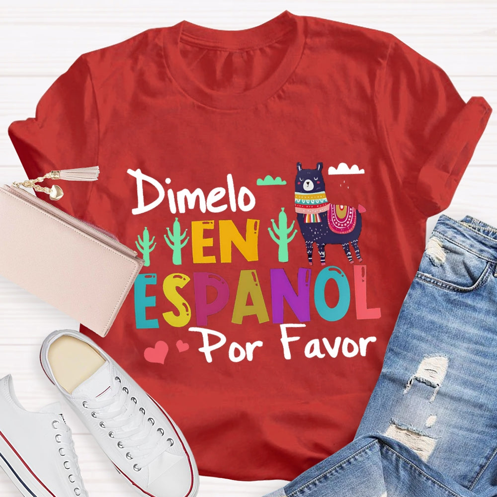Dimelo En Espanol Por Favor T-shirt